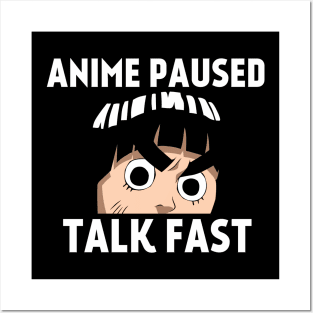 Anime paused talk fast Posters and Art